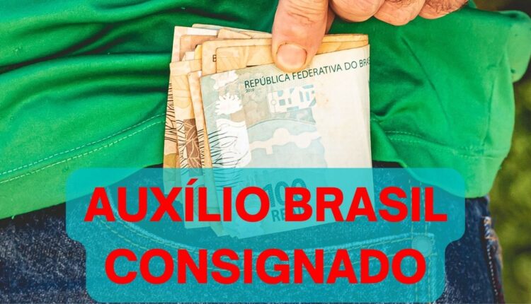 Auxílio Brasil terá crédito consignado