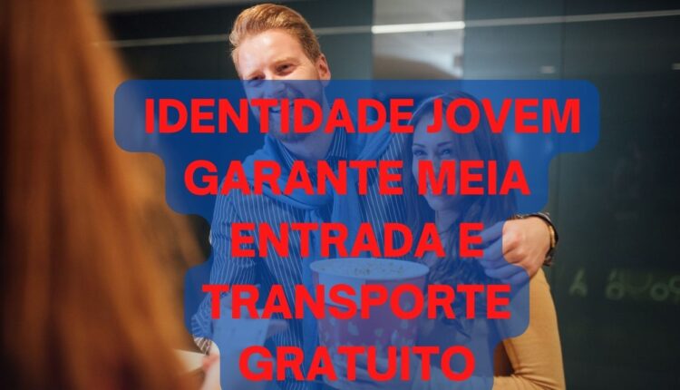 Saiba como funciona a Identidade Jovem