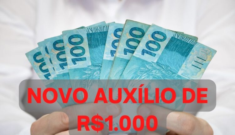 Confira o Novo Auxílio de R$1.000