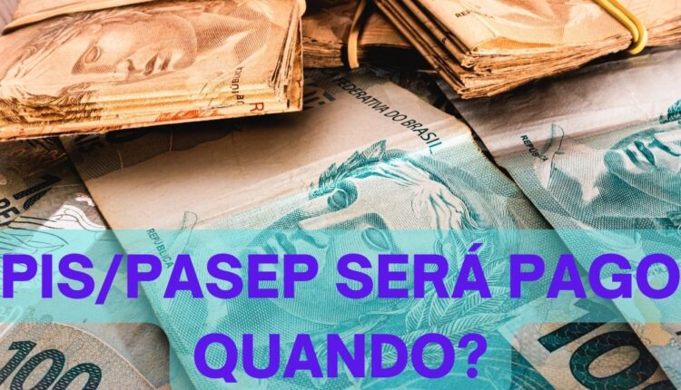 Quando o PIS/Pasep será pago?