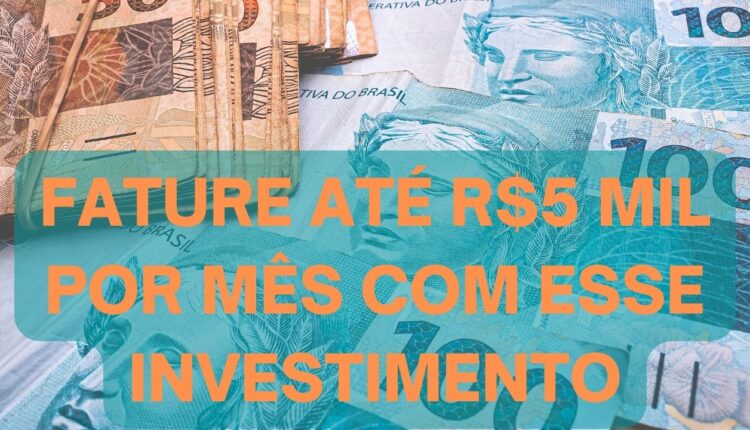 Fature R$5 Mil por somente investindo