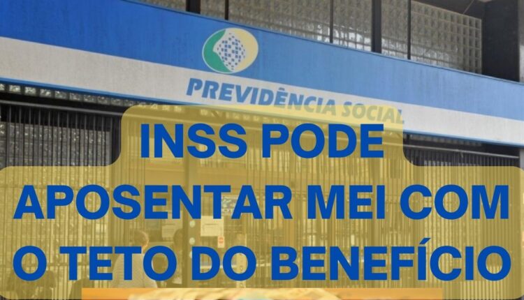 INSS pode aposentar MEI com o teto do benefício